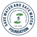 Save Water and Safe Water Foundation